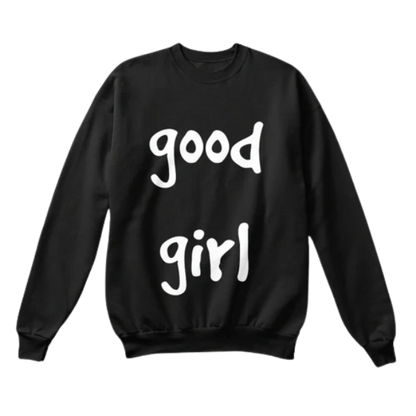 Original Good Girl Crewneck